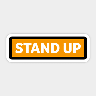 STAND UP - Bold Call for Action, Courage, and Justice Sticker